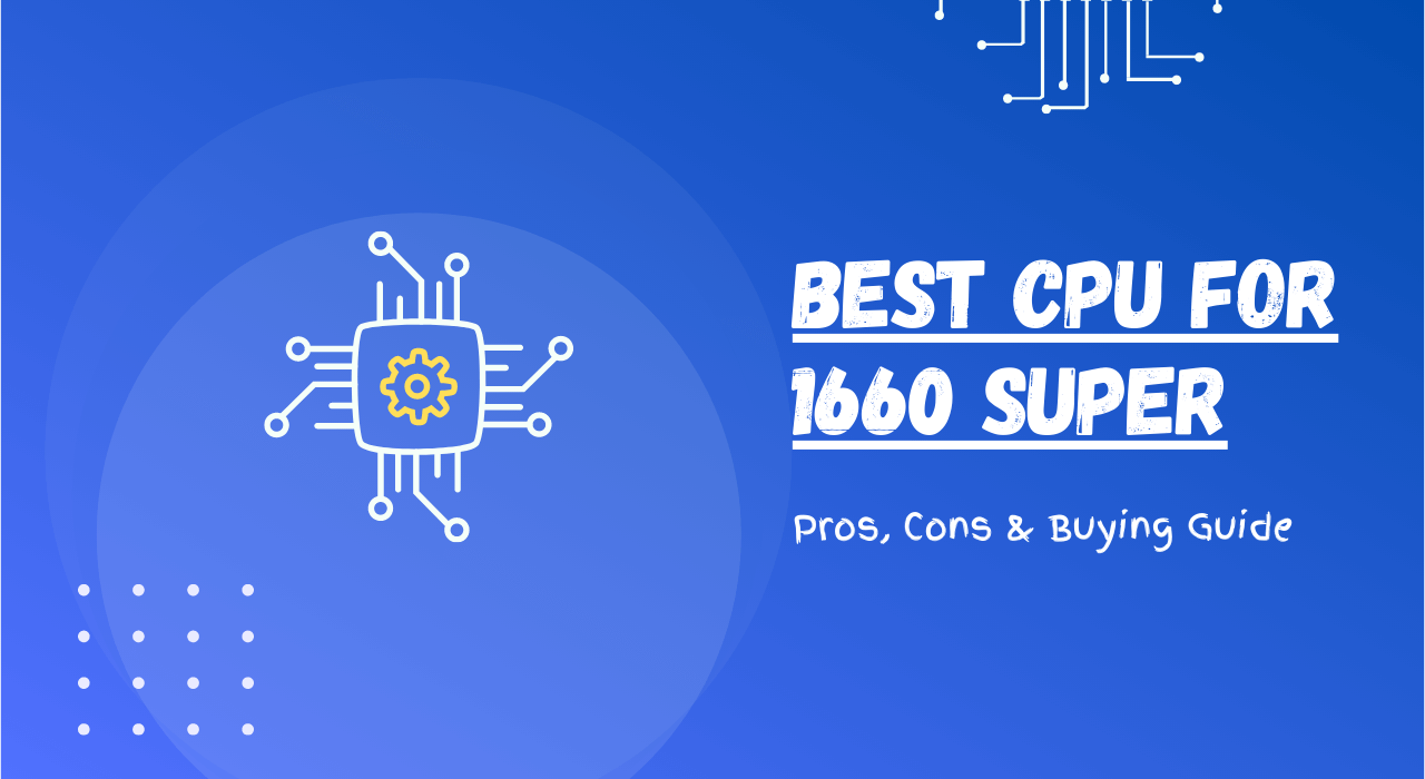 best cpu for 1660 super